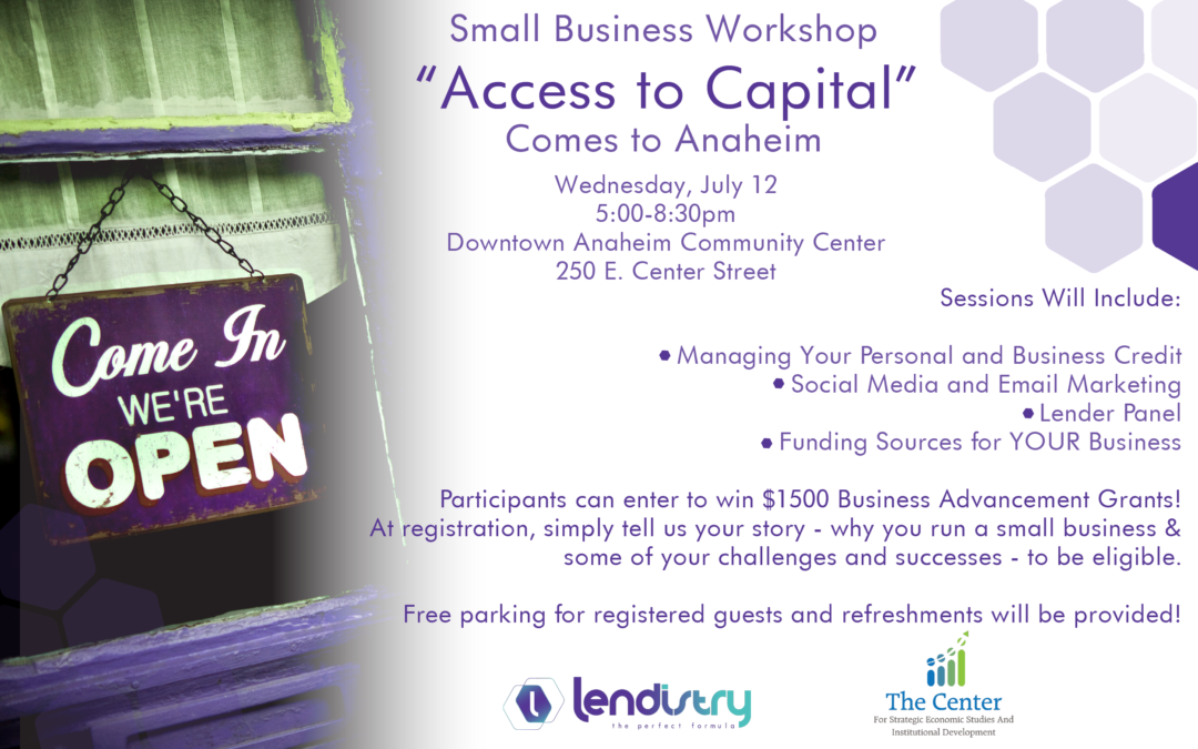 Save the Date: “Access to Capital” Small Business Workshop in Anaheim, July 12, 2017 5-8:30pm