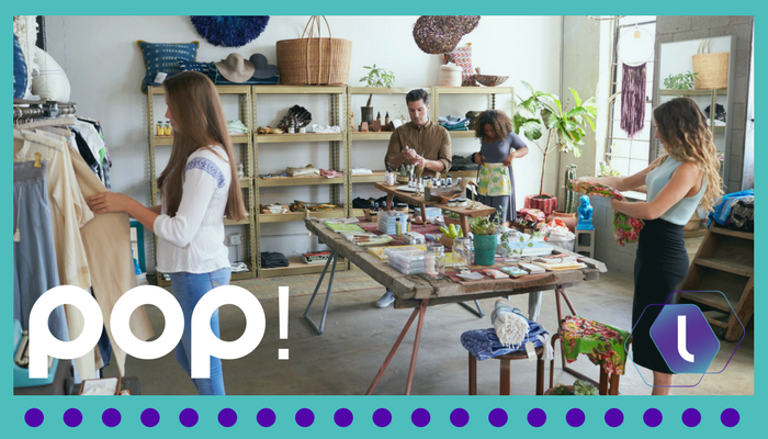 Pop-Up Nation: The Look, Location and Logistics for Pop-Up Shop Success