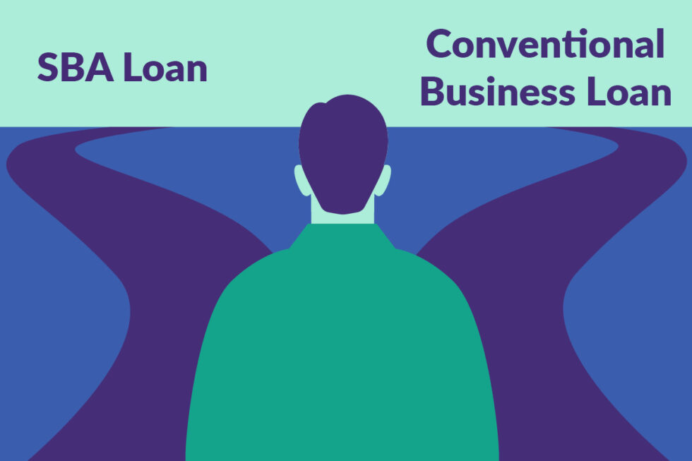 What to Know When Choosing Between an SBA Loan and a Conventional