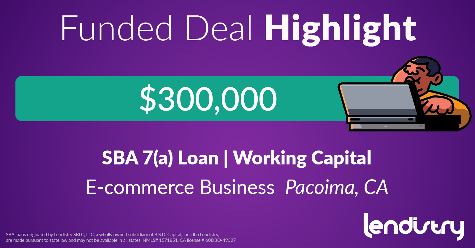 Funded Deal Highlight - $300,000 - SBA 7(a) Loan | Working Capital - E-commerce Business - Pacoima, CA Banner
