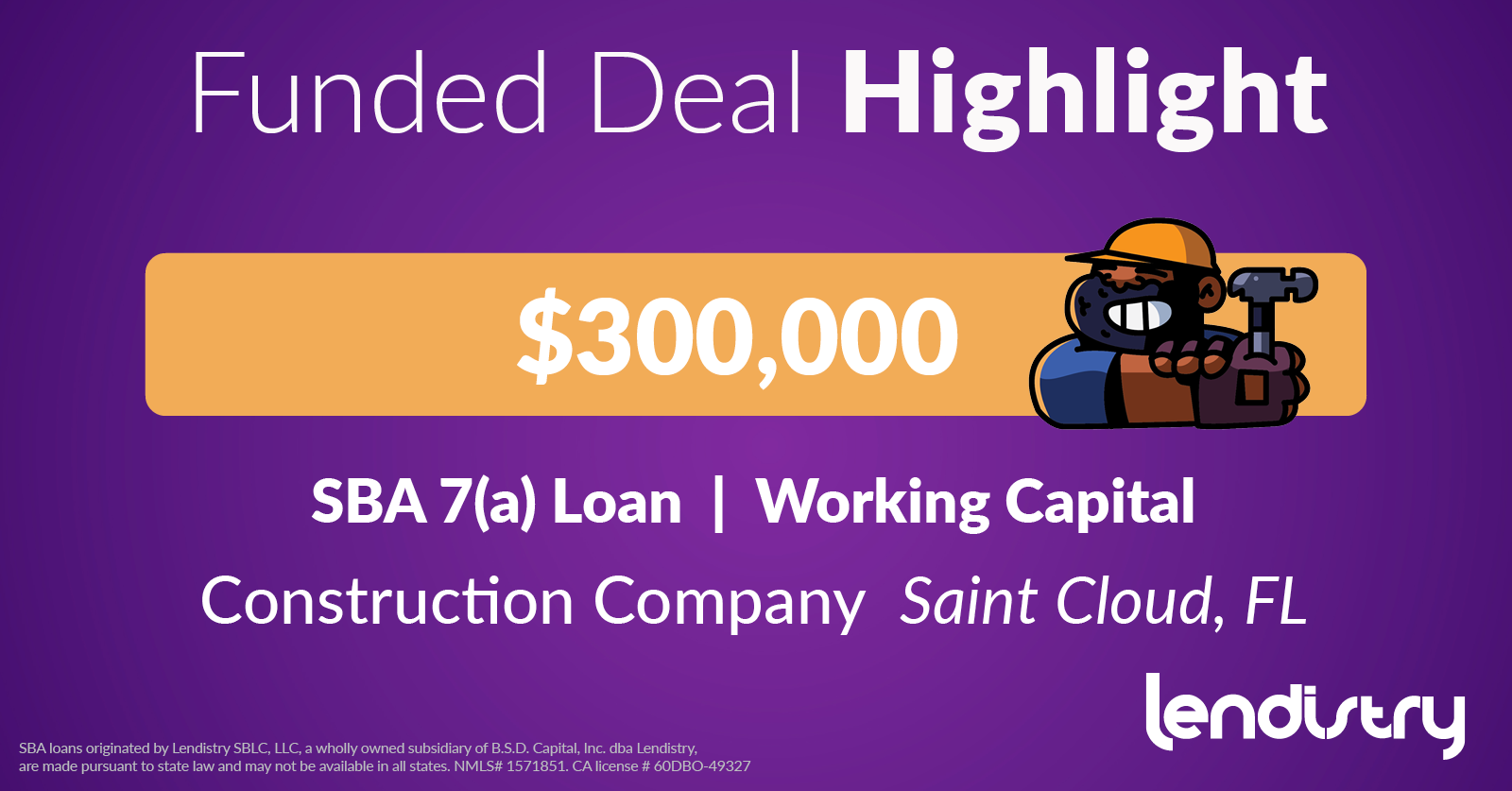 Funded Deal Highlight - $300,000 - SBA 7(a) Loan | Working Capital - Construction Company - Saint Cloud, FL