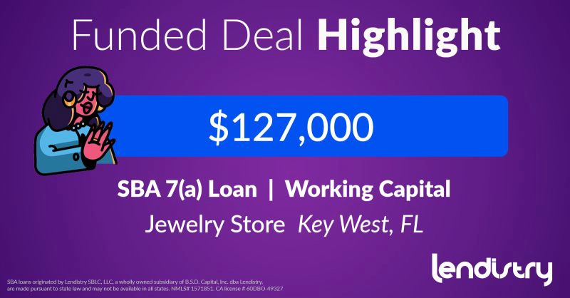 Funded Deal Highlight - $127,000 - SBA 7(a) Loan | Working Capital - Jewelry Store - Key West, FL Banner