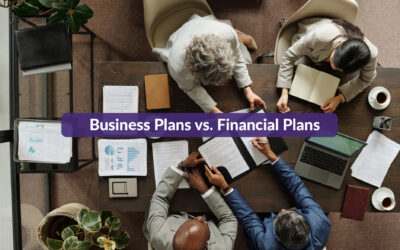 Business Plans vs. Financial Plans 