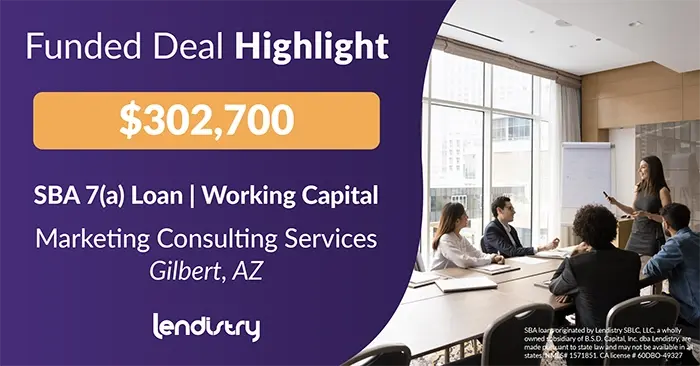 Funded Deal Highlight - $302,700 - SBA 7(a) Loan | Working Capital - Marketing Consulting Services - Gilbert, AZ Banner