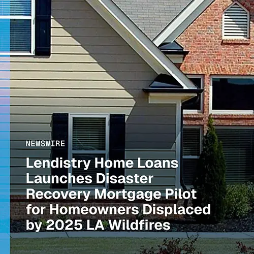 Lendistry Home Loans (@Lendistry) has announced a new Disaster Recovery Mortgage Pilot designed to help homeowners impacted by the Eaton and Palisades fires navigate financing gaps that may be standing in the way of rebuilding.