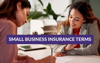 Small Business Insurance Terms Every Business Owner Should Know  